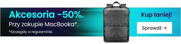 Akcesoria 50% taniej przy zakupie MacBooka