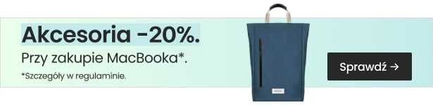 Akcesoria 20% taniej przy zakupie MacBooka