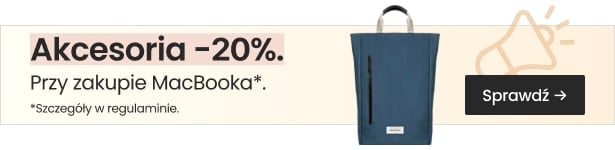 Akcesoria 20% taniej przy zakupie MacBooka
