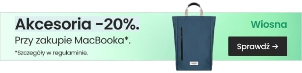 Akcesoria 20% taniej przy zakupie MacBooka