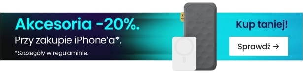 Akcesoria 20% taniej przy zakupie iPhone'a