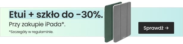 Etui + szkło do 30% taniej przy zakupie iPada