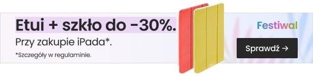 Etui + szkło do 30% taniej przy zakupie iPada Etui + szkło do 30% taniej przy zakupie iPada