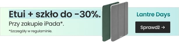 Etui + szkło do 30% taniej przy zakupie iPada Etui + szkło do 30% taniej przy zakupie iPada
