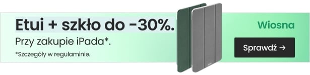 Etui + szkło do 30% taniej przy zakupie iPada