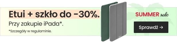 Etui + szkło do 30% taniej przy zakupie iPada