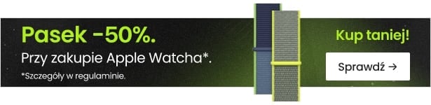 Pasek 50% taniej przy zakupie Apple Watcha Pasek 50% taniej przy zakupie Apple Watcha