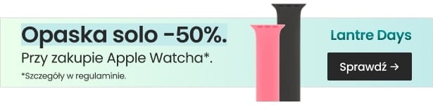 Opaska Solo -50% przy zakupie Apple Watcha Opaska Solo -50% przy zakupie Apple Watcha