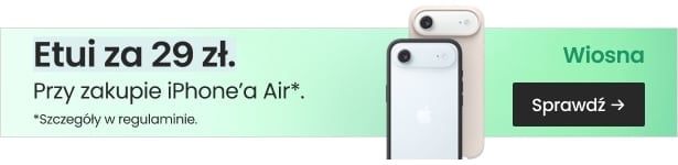 Etui za 29zł przy zakupie iPhone Air