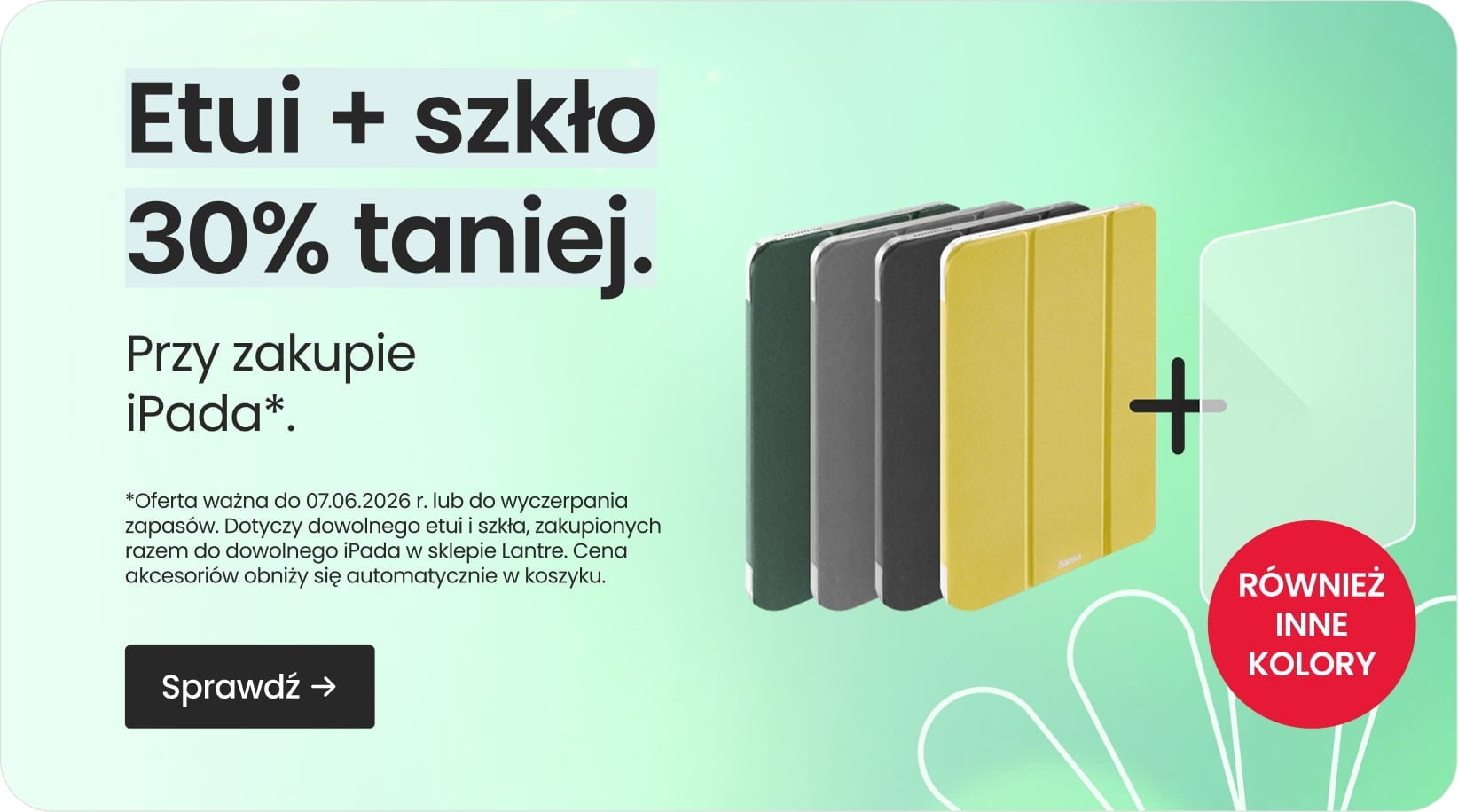 Etui + szkło 30% taniej przy zakupie iPada