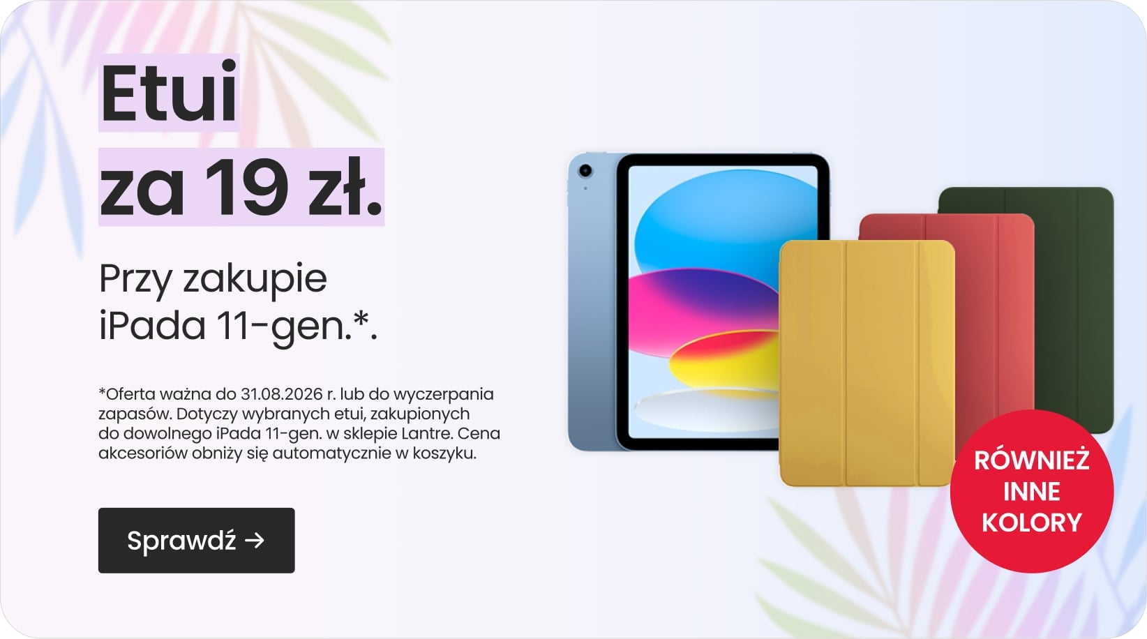 Etui za 19 zł przy zakupie iPada 11-gen.