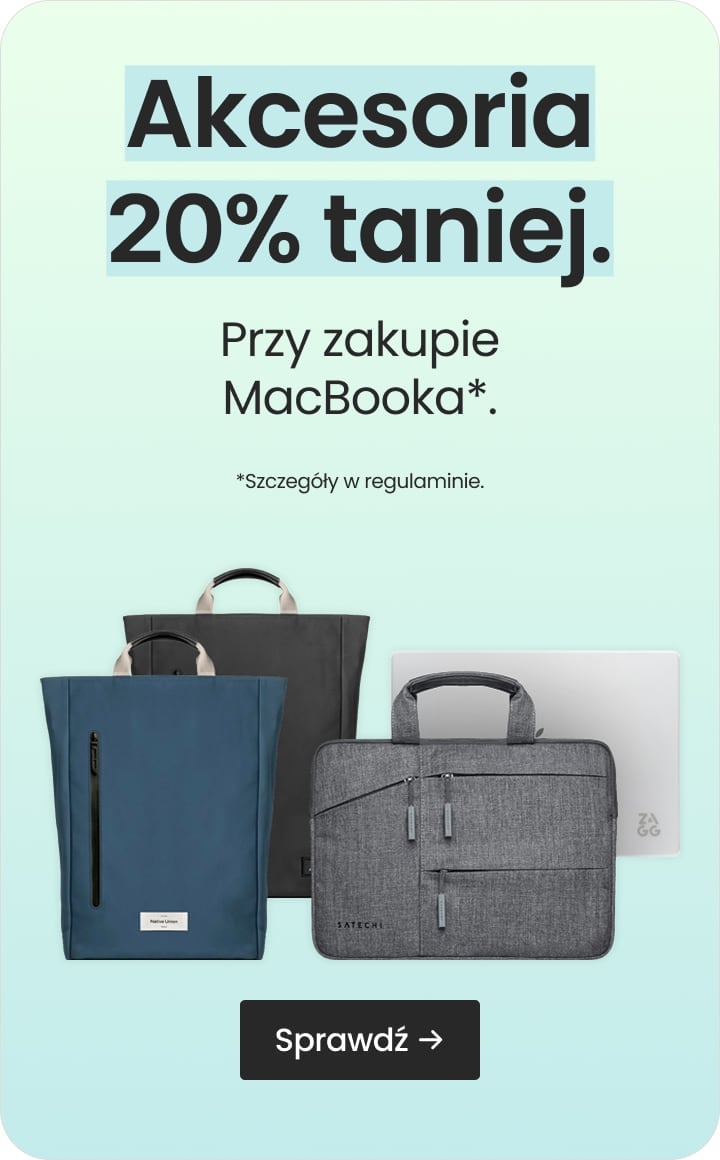 Akcesoria 20% taniej przy zakupie MacBooka
