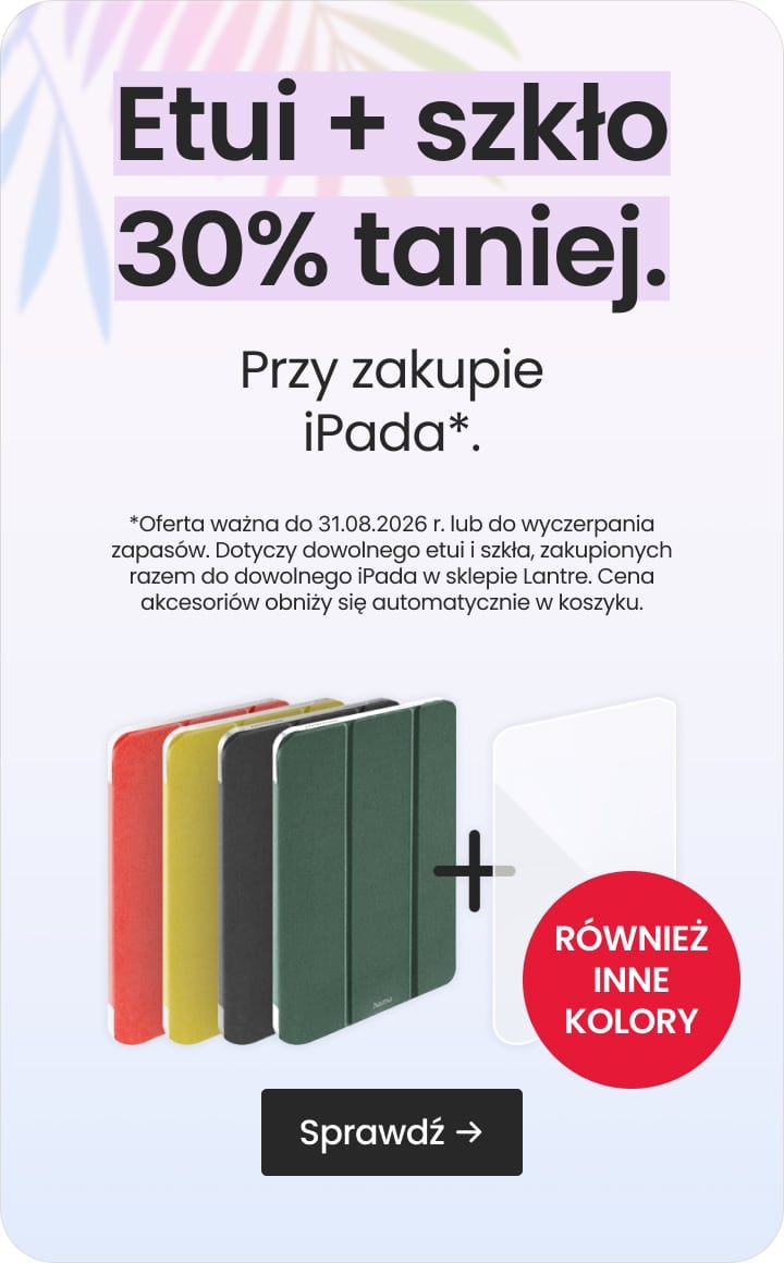 Etui + szkło 30% taniej przy zakupie iPada