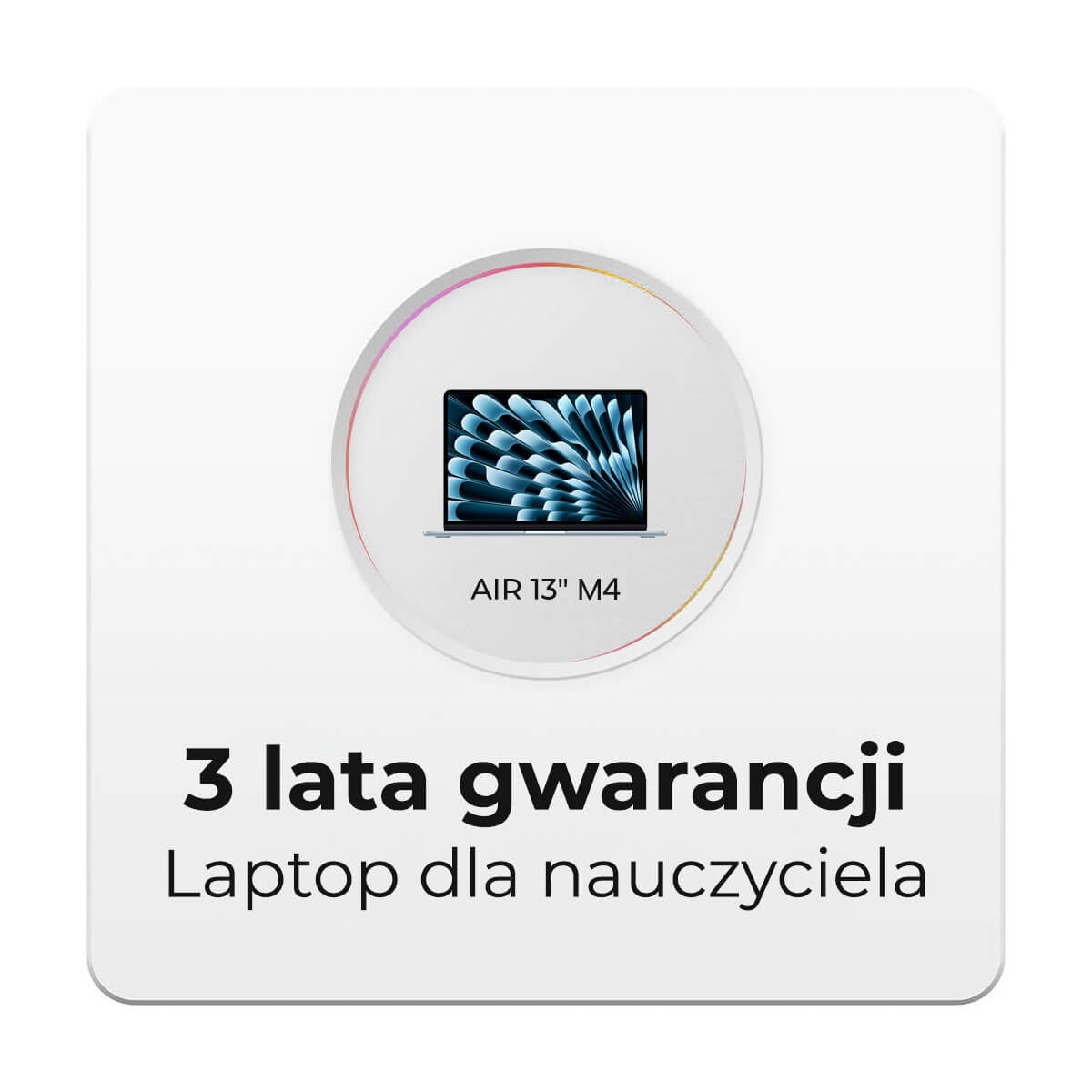 3 lata gwarancji na Laptop dla nauczyciela - MacBook Air 13 M4