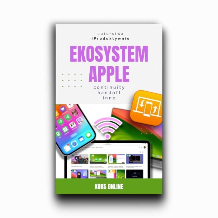 Kurs "Ekosystem Apple" - dostęp do kursu przez 2 lata - LN/EKOAPPLE/KURS/2 - zdjęcie 1 z 4