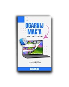 Kurs "Ogarnij obsługę swojego Maca" - dostęp do kursu przez 1 rok