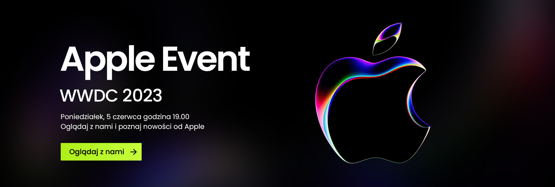 Oglądaj z nami Apple Event - WWDC 2023
