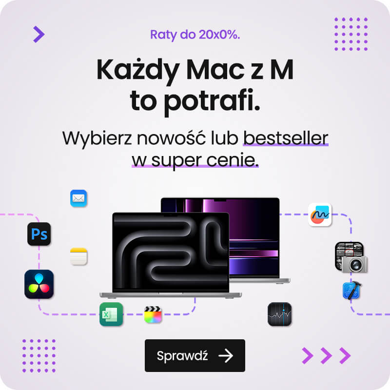 Każdy Mac z M to potrafi!