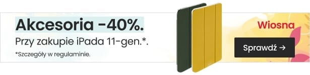 Akcesoria -40% przy zakupie iPada 11 lub 10-gen.