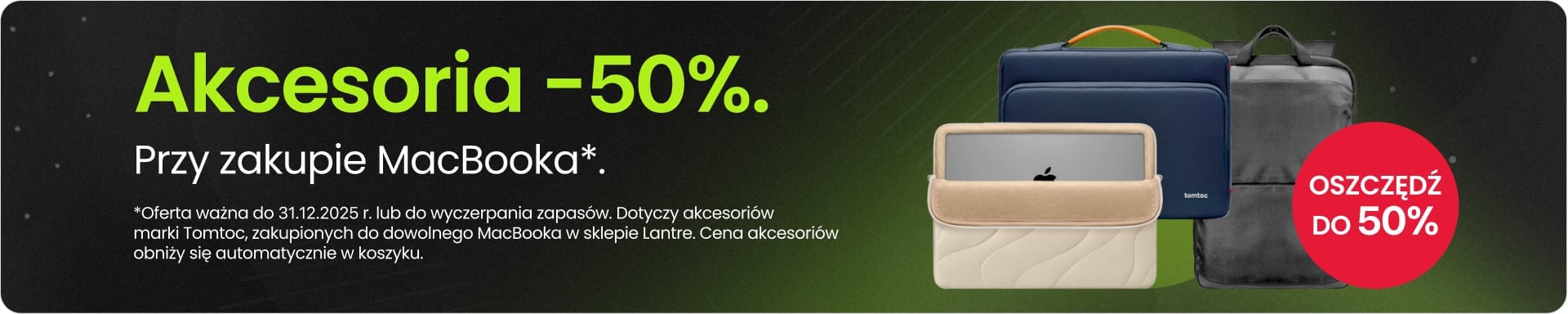 Akcesoria 50% taniej przy zakupie MacBooka Akcesoria 50% taniej przy zakupie MacBooka