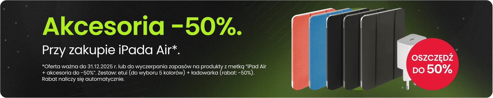 Akcesoria 50% taniej przy zakupie iPada Air Akcesoria 50% taniej przy zakupie iPada Air