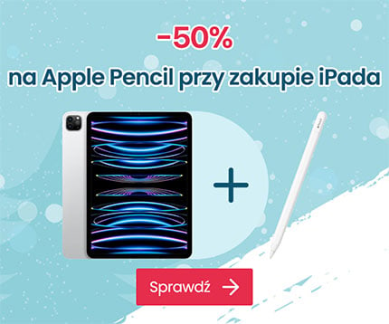 Kup Apple iPad i dobierz Apple Pencil za połowę ceny