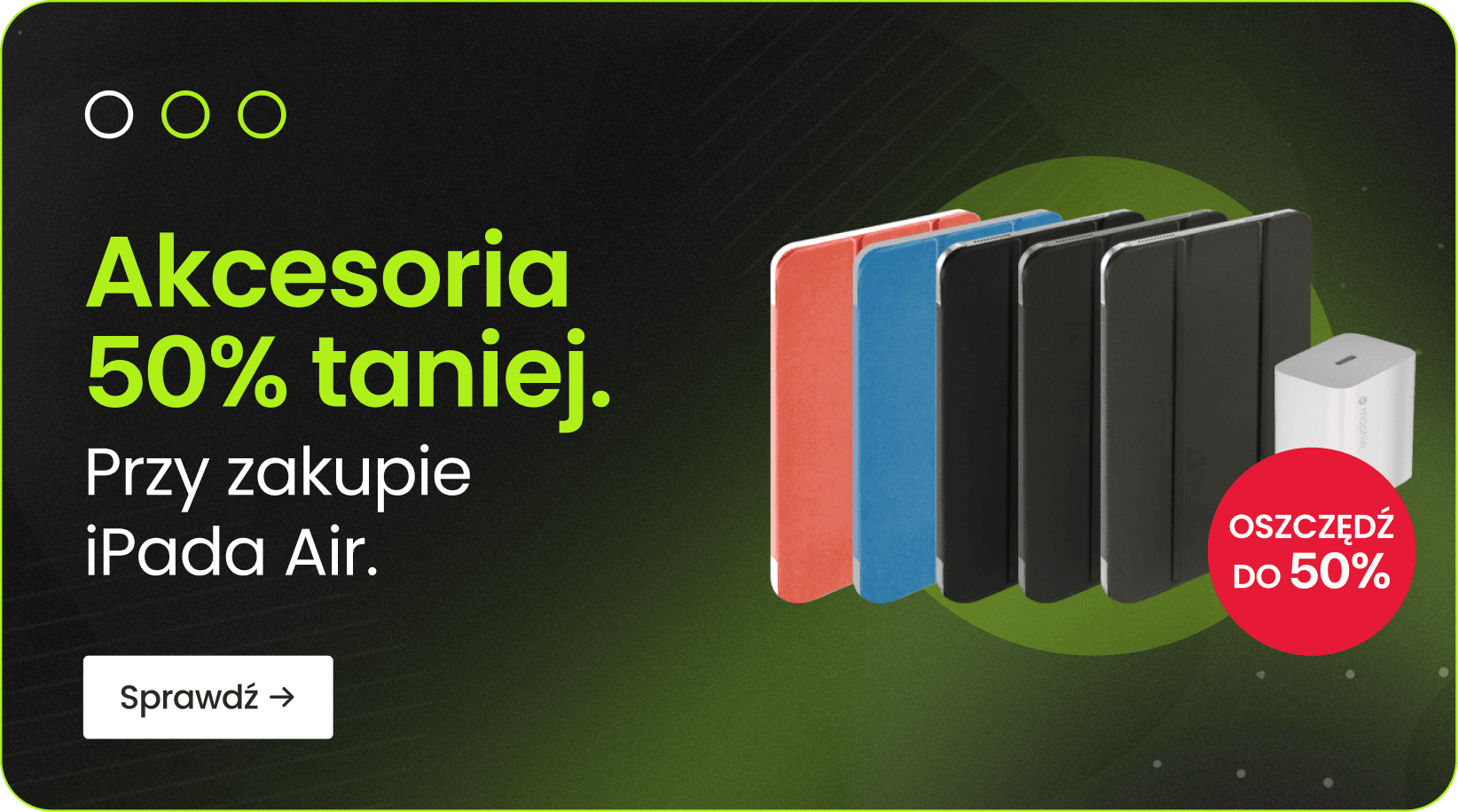 Akcesoria 50% taniej przy zakupie iPada Air