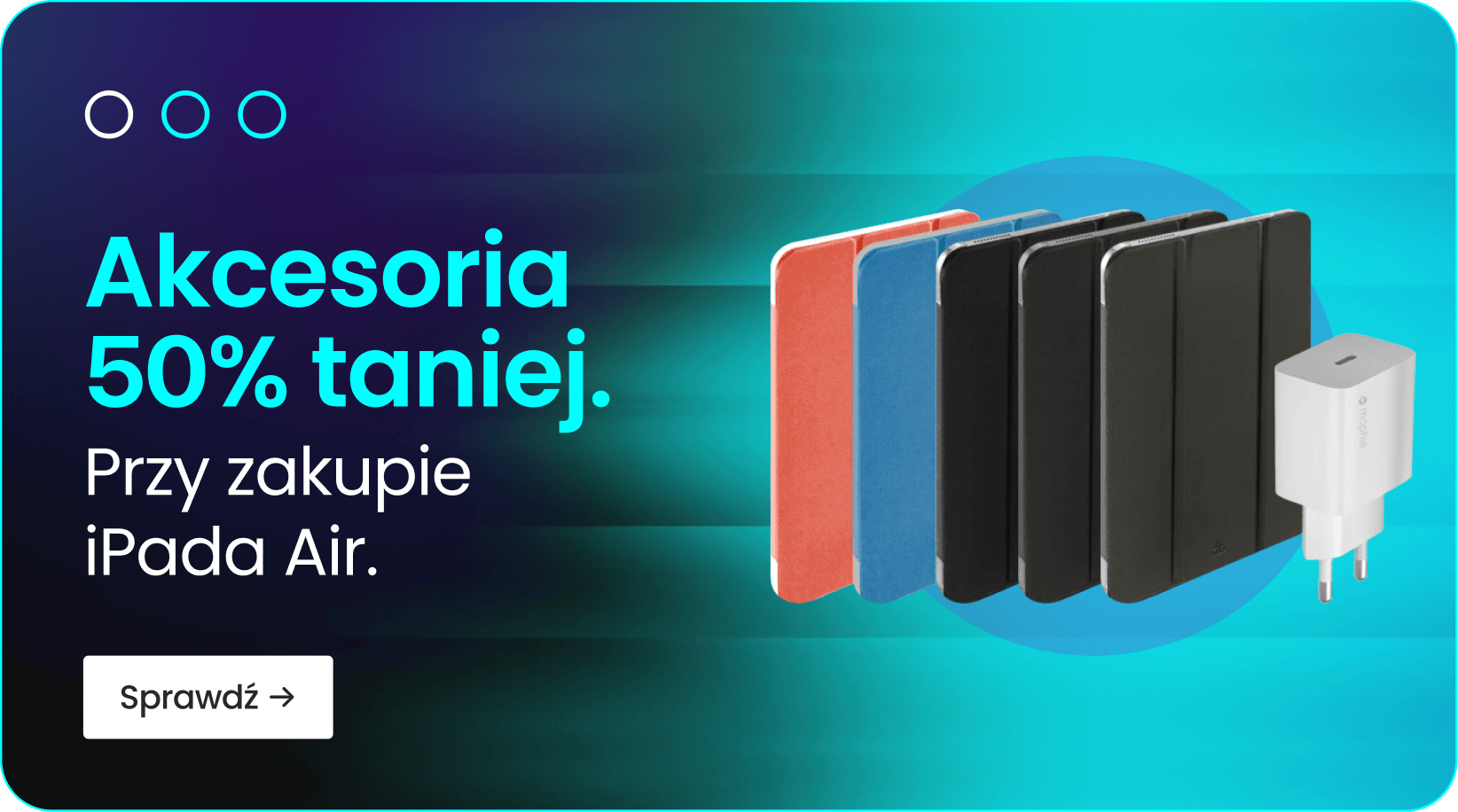 Akcesoria 50% taniej przy zakupie iPada Air