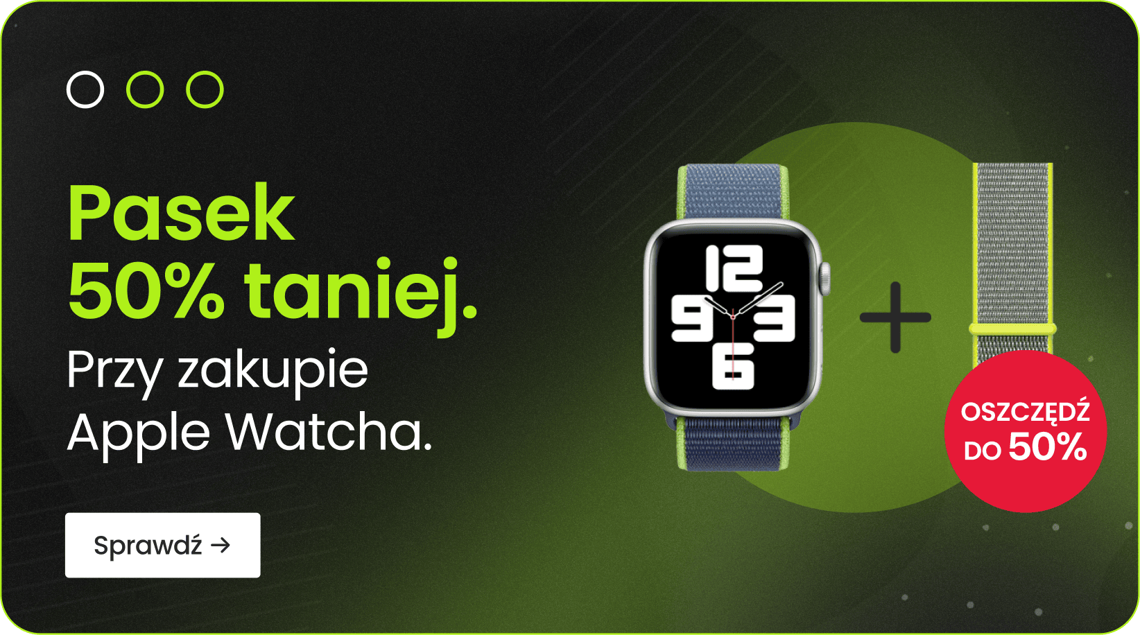Pasek 50% taniej przy zakupie Apple Watcha