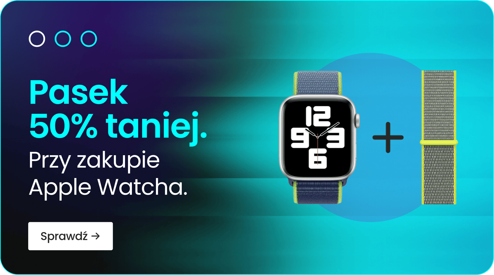 Pasek 50% taniej przy zakupie Apple Watcha