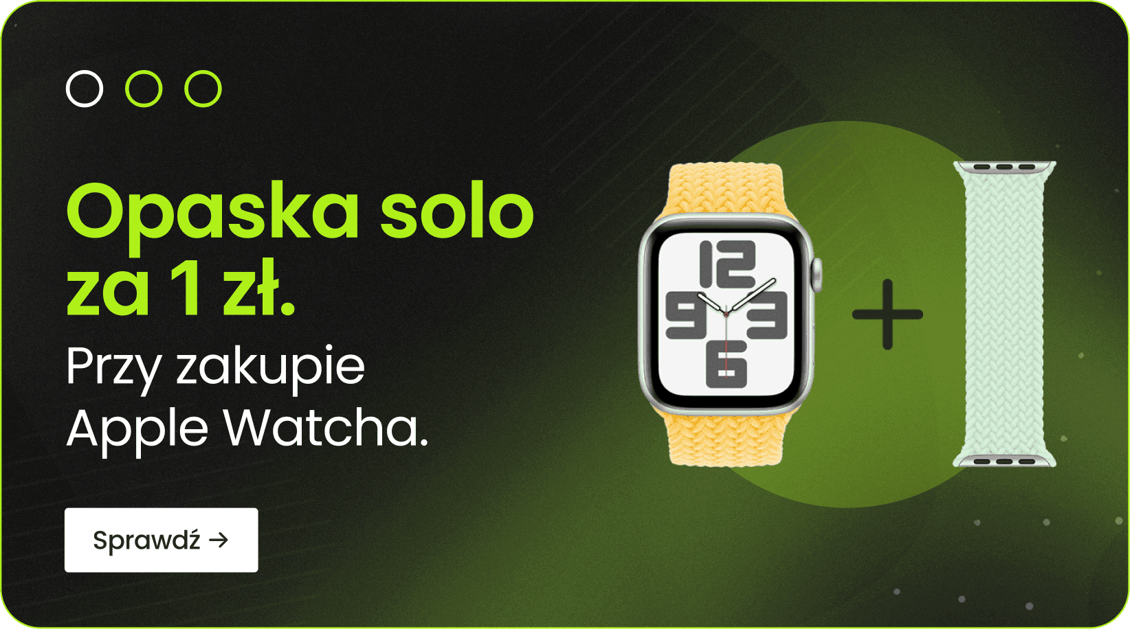 Opaska solo za 1 zł przy zakupie Apple Watcha