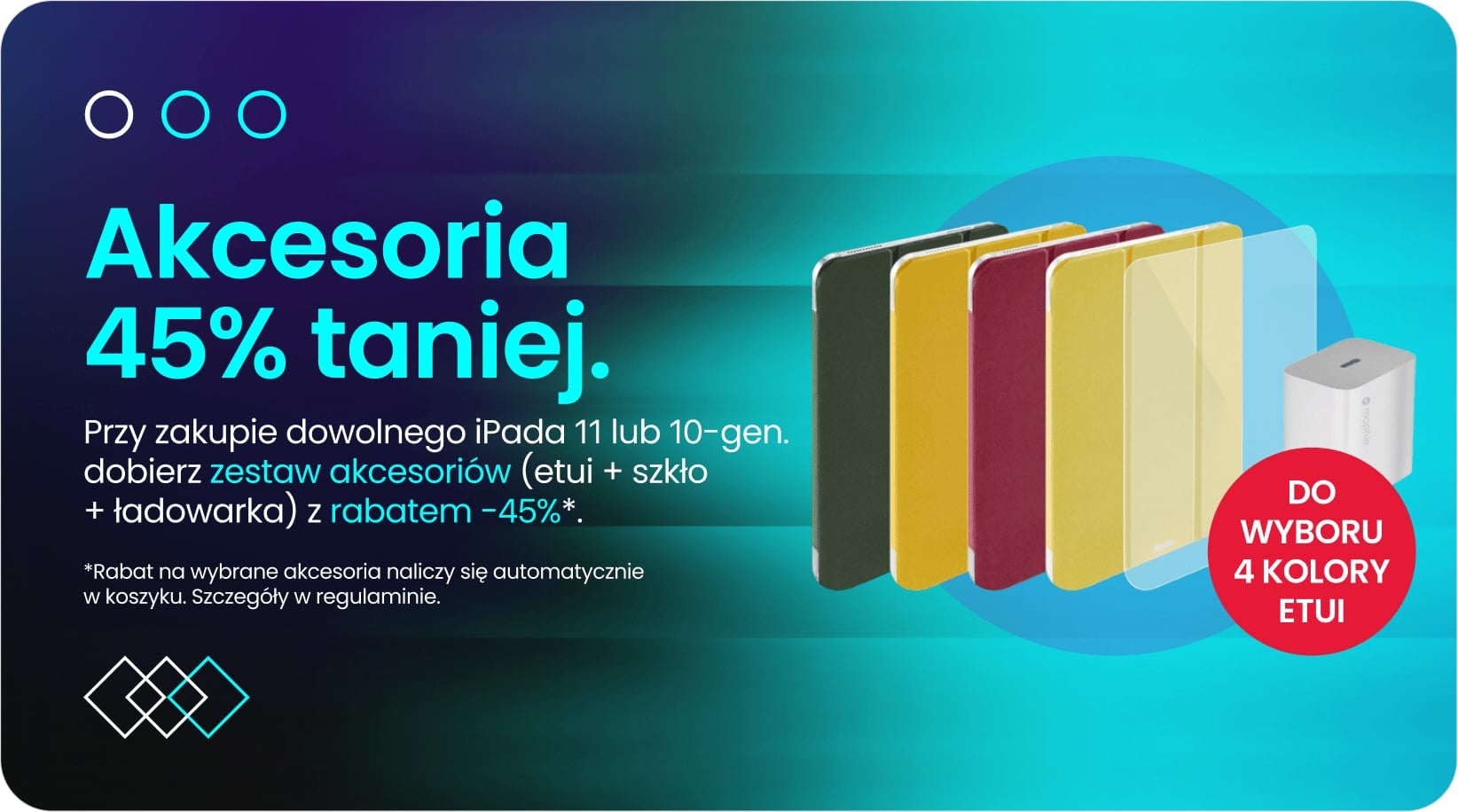 Akcesoria 45% taniej przy zakupie iPada 11 lub 10-gen. Akcesoria 45% taniej przy zakupie iPada 11 lub 10-gen.