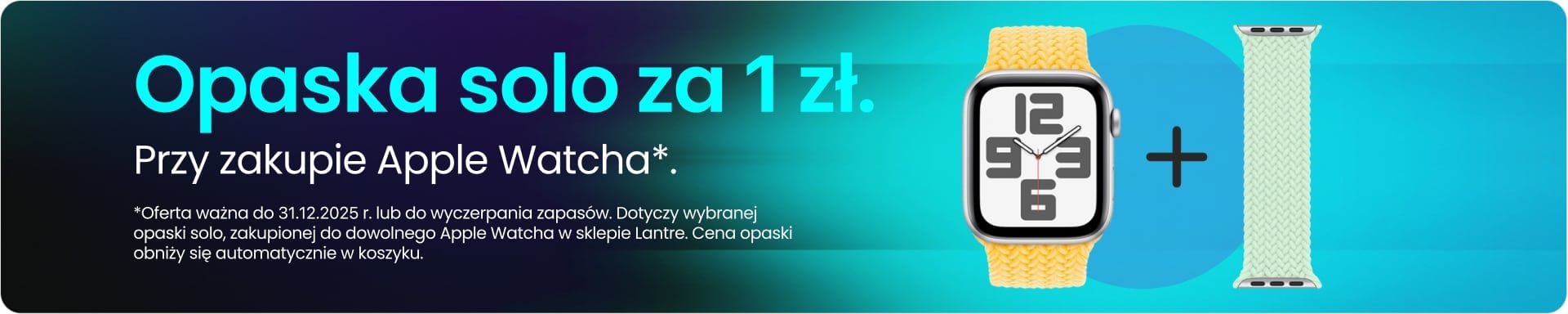 Opaska solo za 1 zł przy zakupie Apple Watcha Opaska solo za 1 zł przy zakupie Apple Watcha