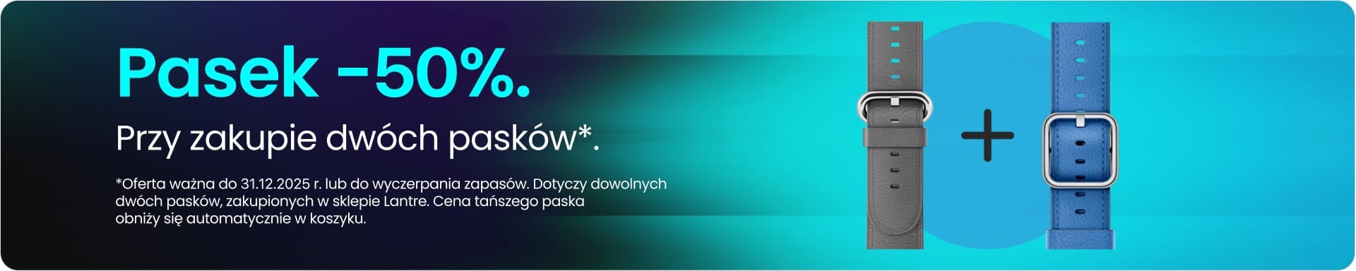 Pasek 50% taniej przy zakupie dwóch pasków Pasek 50% taniej przy zakupie dwóch pasków