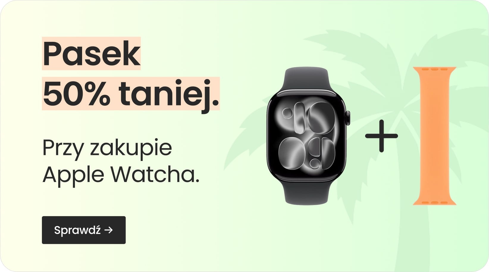 Pasek 50% taniej przy zakupie Apple Watcha