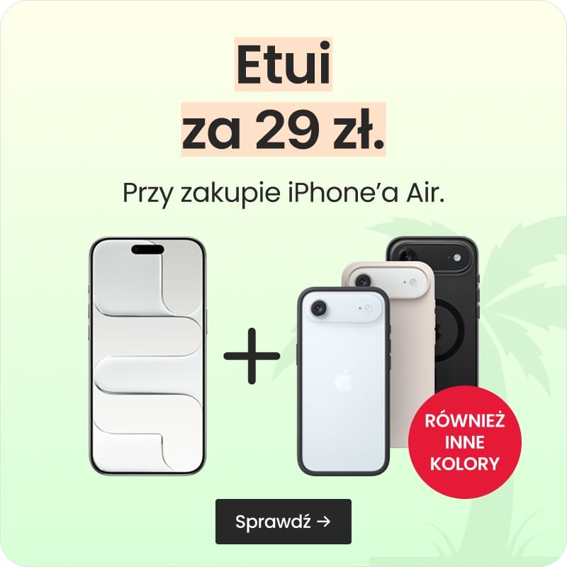 Etui za 29 zł przy zakupie iPhone'a Air