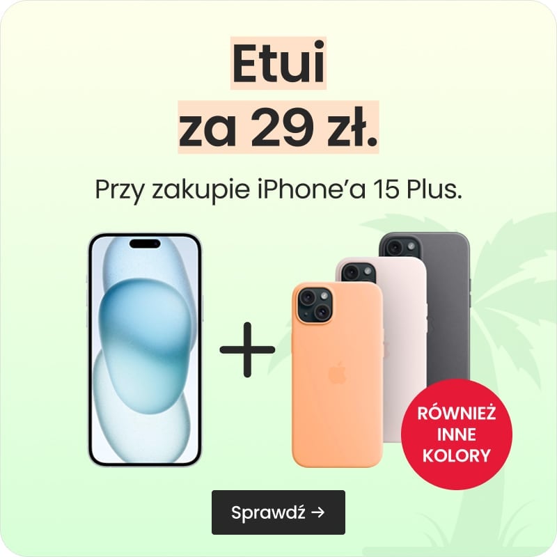 Etui za 29 zł przy zakupie iPhone'a 15 Plus