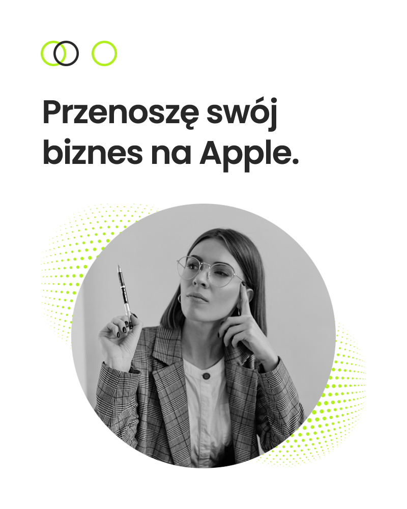 Przenoszę swój biznes na Apple.