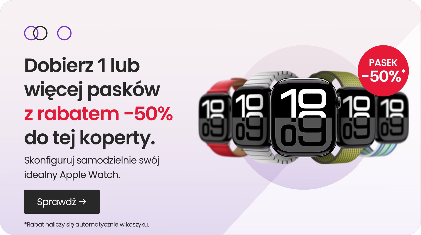 Dobierz jeden lub więcej pasków z rabatem -50% do tej koperty. Kliknij, aby dowiedzieć się więcej.