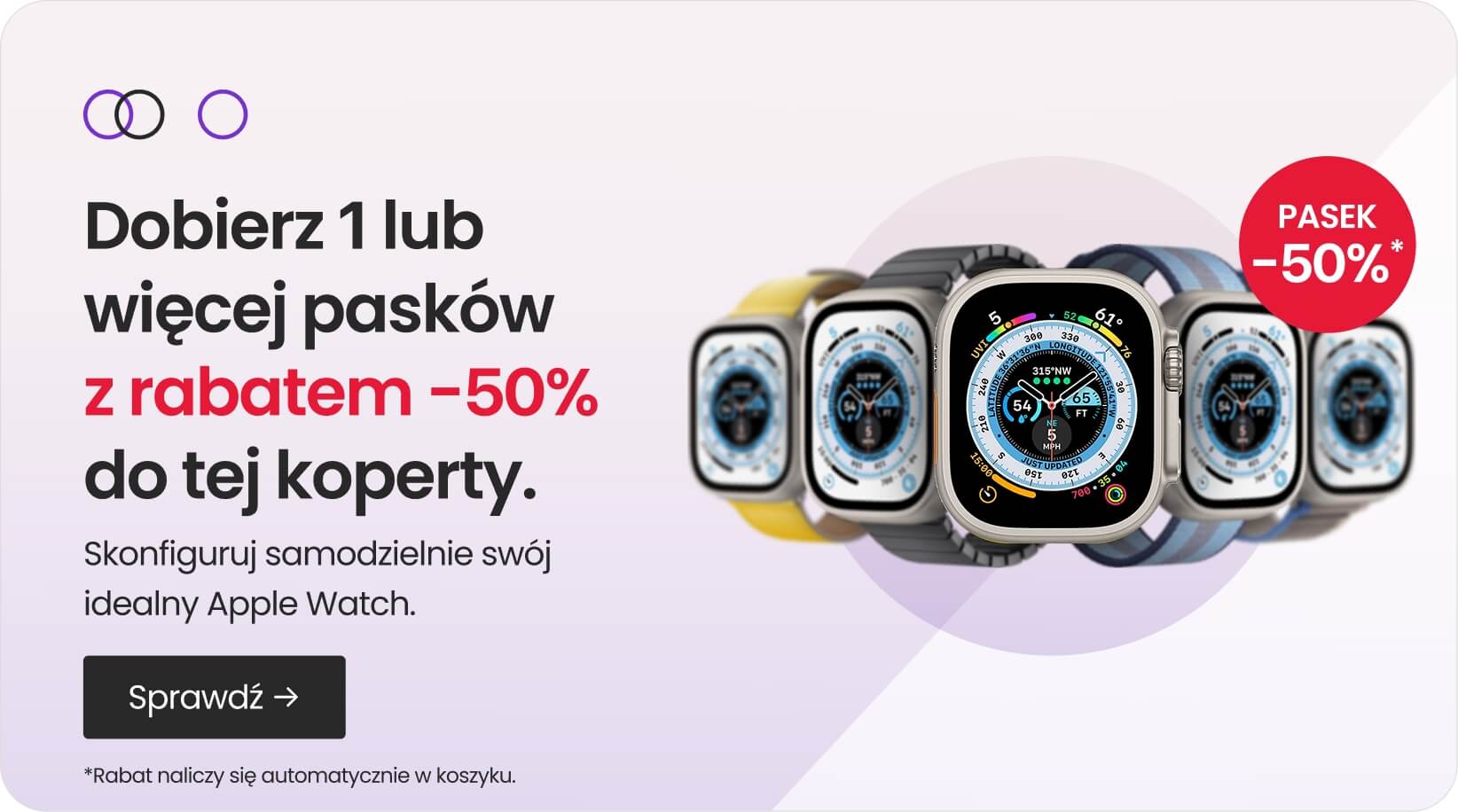 Dobierz jeden lub więcej pasków z rabatem -50% do tej koperty. Kliknij, aby dowiedzieć się więcej.