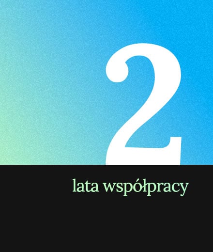 2 lata współpracy