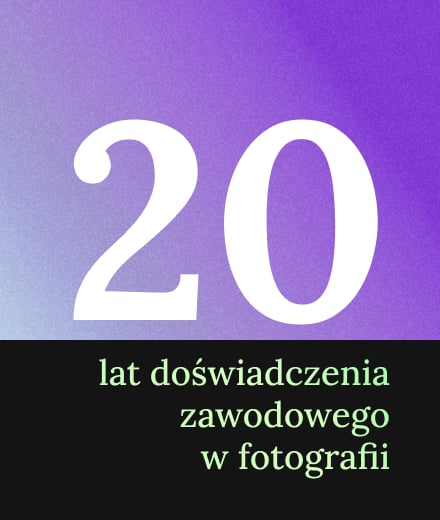 20 lat doświadczenia zawodowego w fotografii