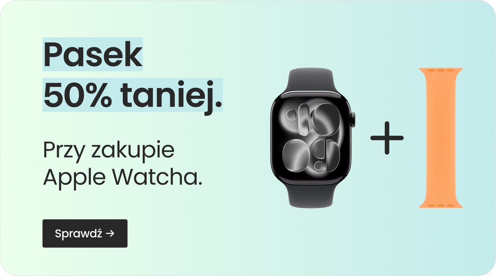 Pasek 50% taniej przy zakupie Apple Watcha Pasek 50% taniej przy zakupie Apple Watcha