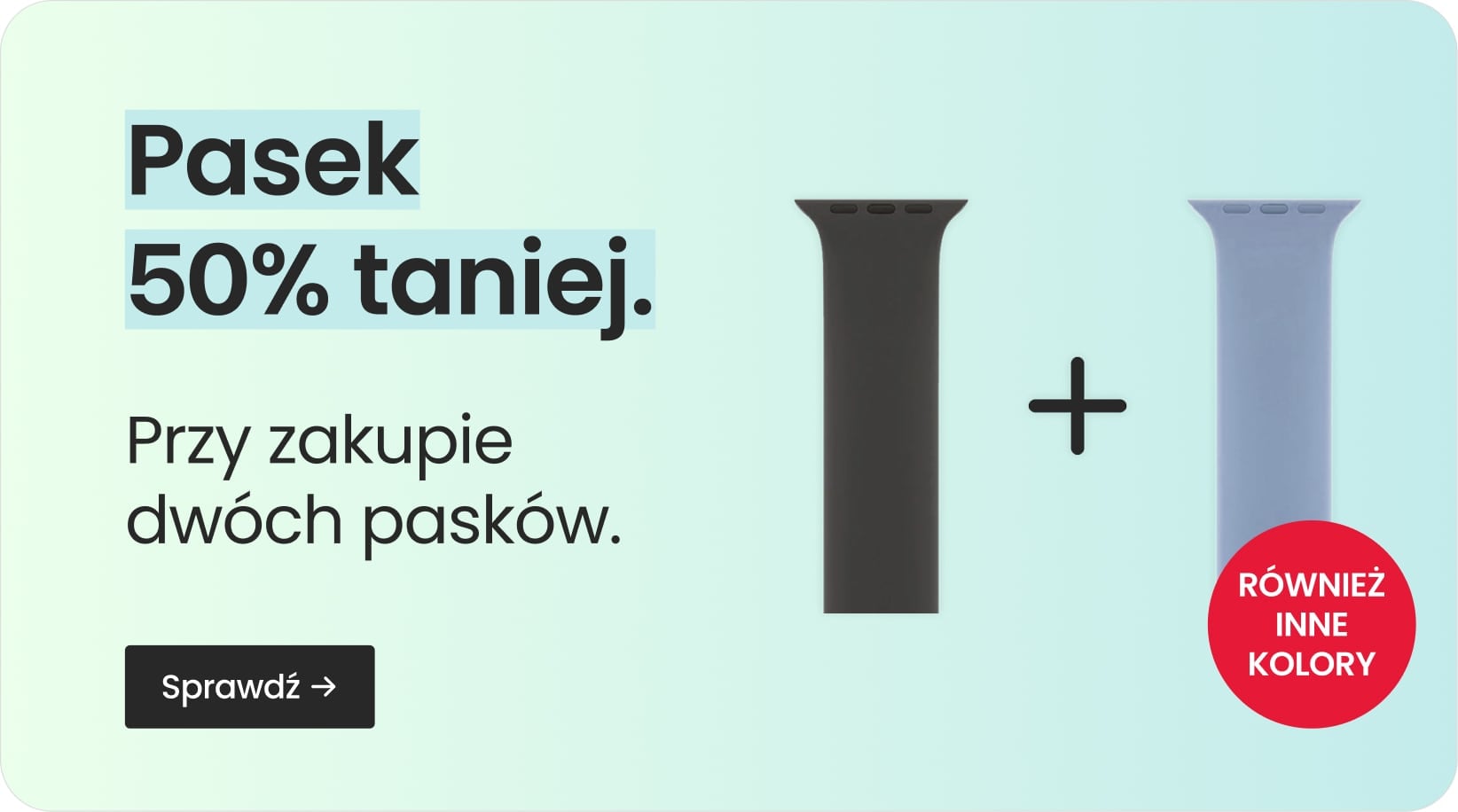 Pasek 50% taniej przy zakupie dw&oacute;ch pask&oacute;w