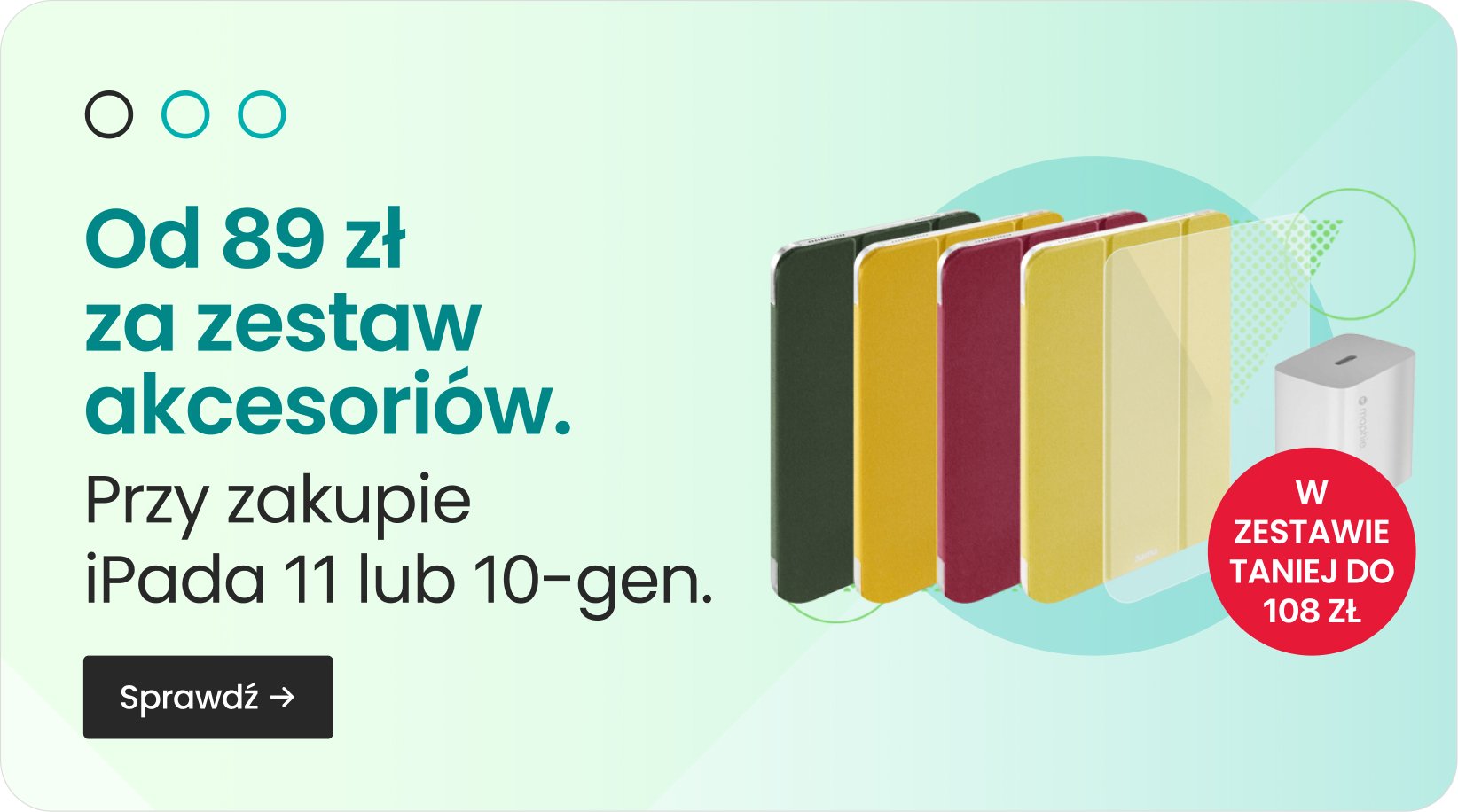 Od 89 zł za zestaw akcesoriów przy zakupie iPada 11 lub 10-gen.