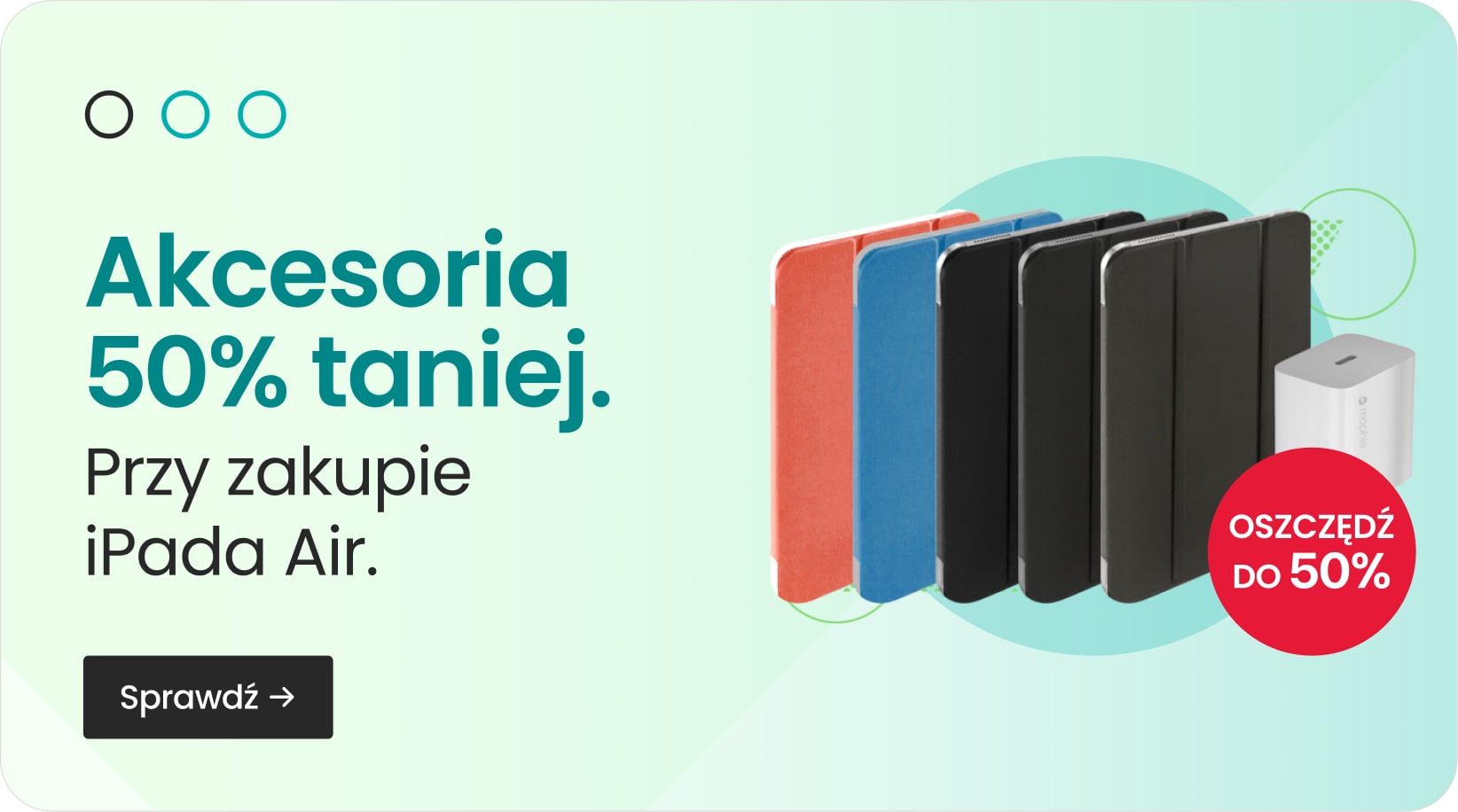 Akcesoria 50% taniej przy zakupie iPada Air