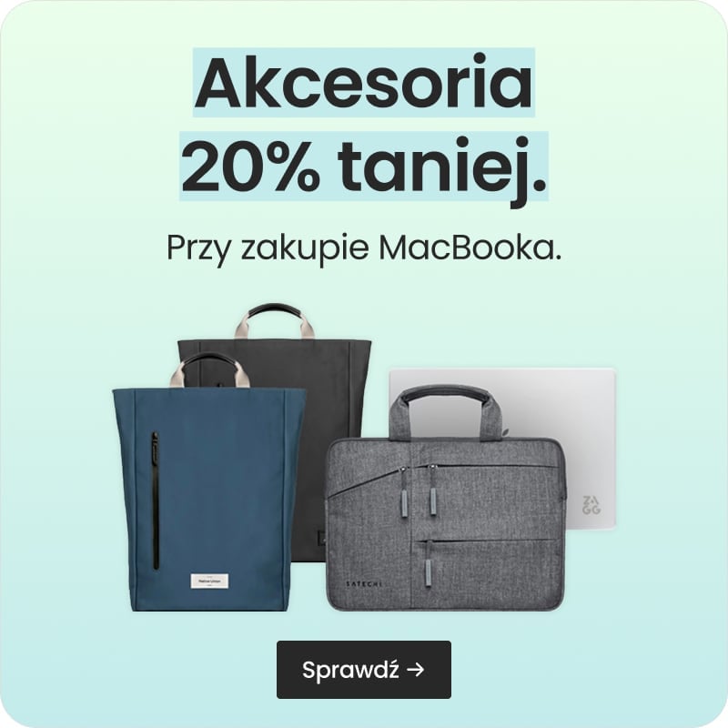 Akcesoria 20% taniej przy zakupie MacBooka