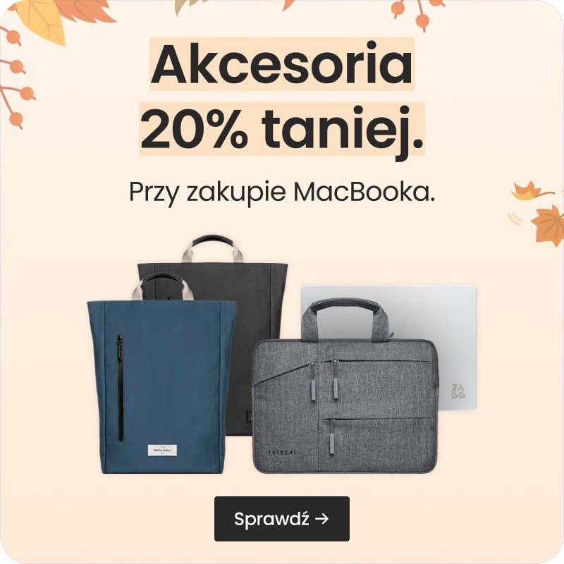 Akcesoria 20% taniej przy zakupie MacBooka