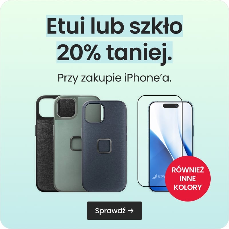 Etui lub szkło 20% taniej przy zakupie iPhone'a