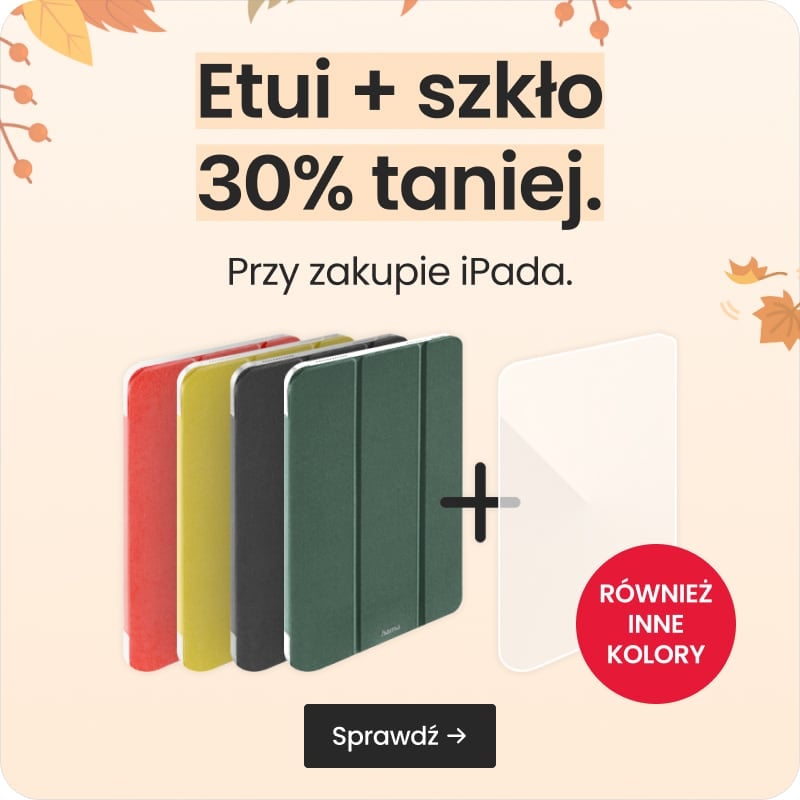 Etui + szkło 30% taniej przy zakupie iPada